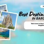 Best Areas to Stay in Barcelona