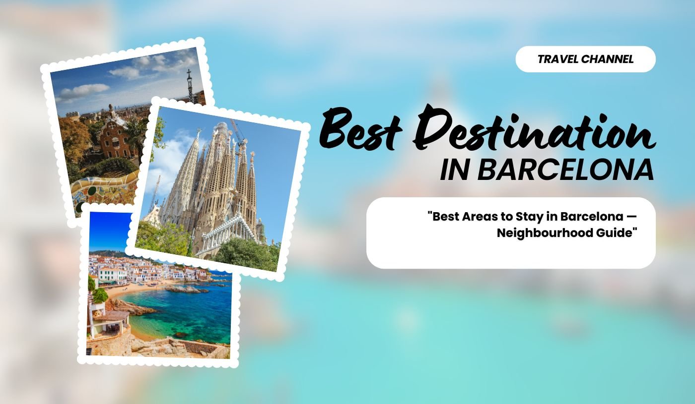 Best Areas to Stay in Barcelona