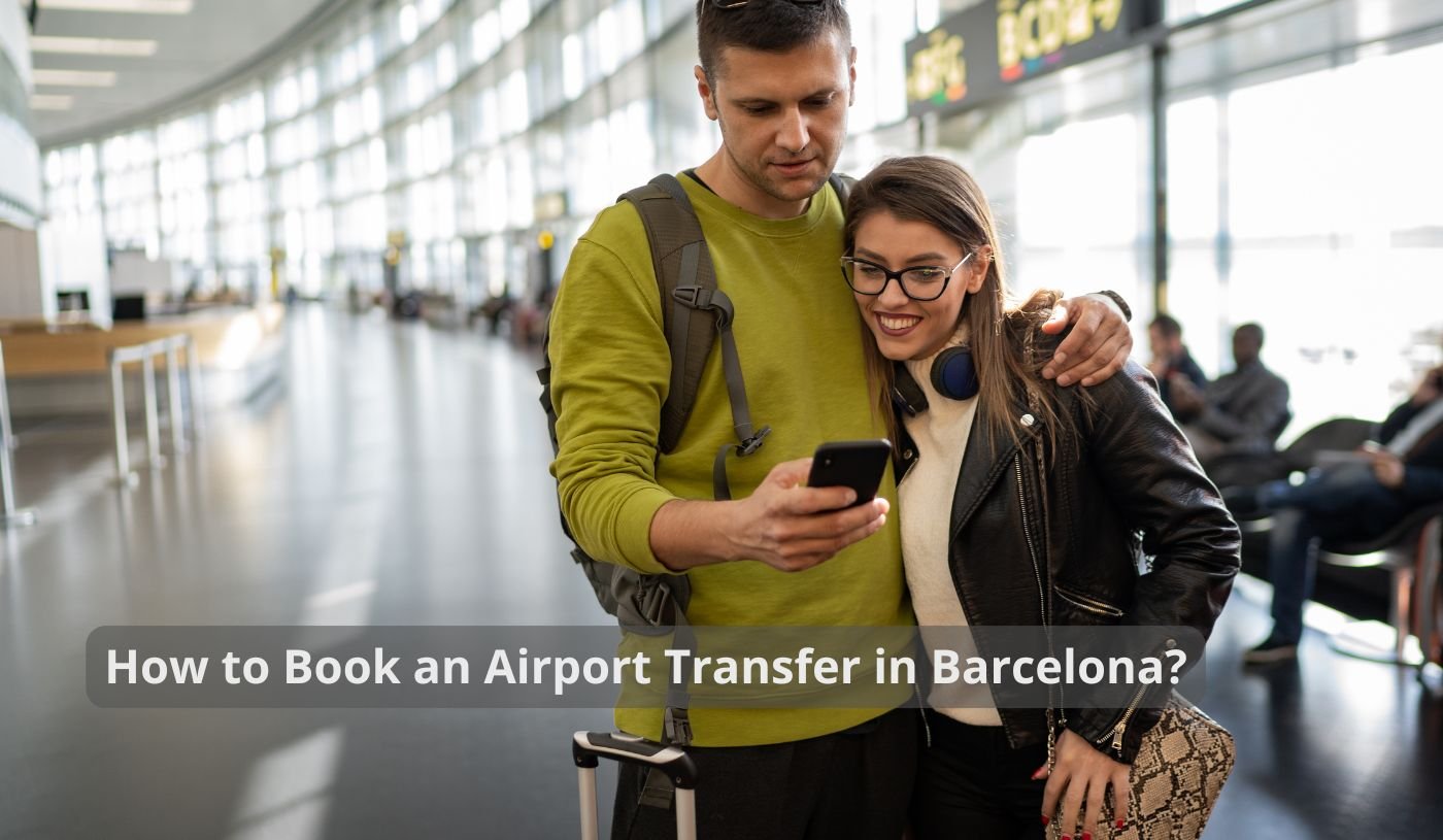 How to Book an Airport Transfer in Barcelona?